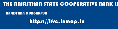 THE RAJASTHAN STATE COOPERATIVE BANK LIMITED  RAJASTHAN DUNGARPUR    ifsc code